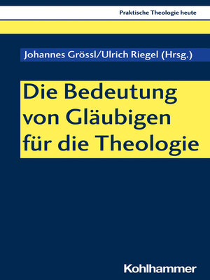 cover image of Die Bedeutung von Gläubigen für die Theologie